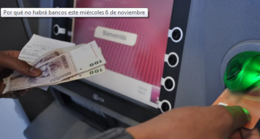 Por qué no habrá bancos este miércoles 6 de noviembre